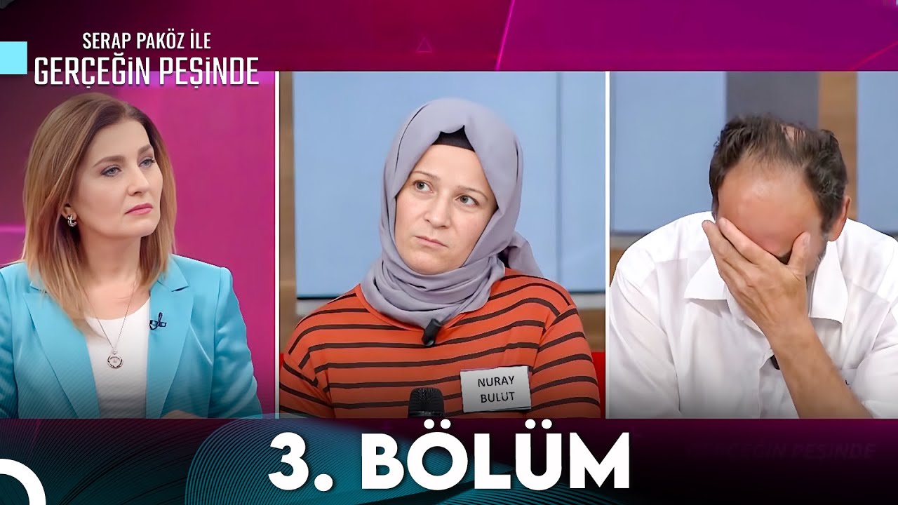 Gerçeğin Peşinde 3.Bölüm
