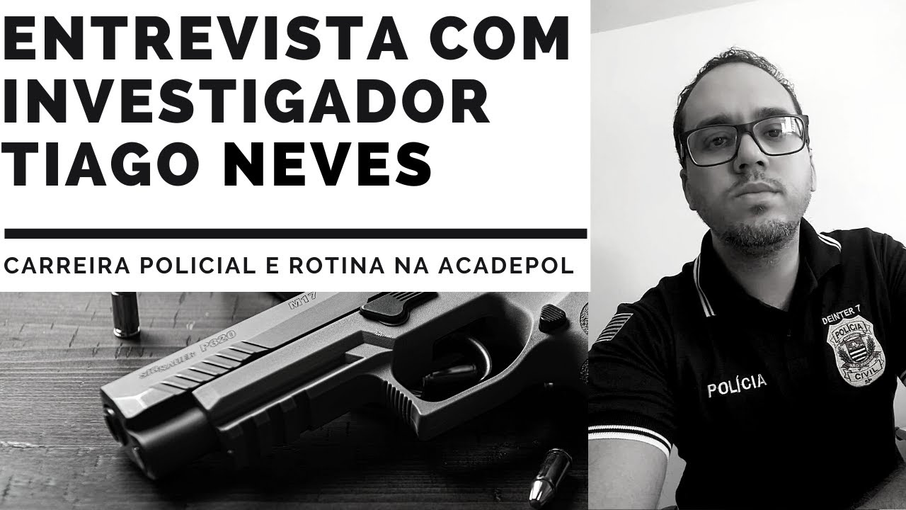 Concurso Polícia Civil SP 2020 - A Rotina do Investigador - Com Investigador Tiago Neves