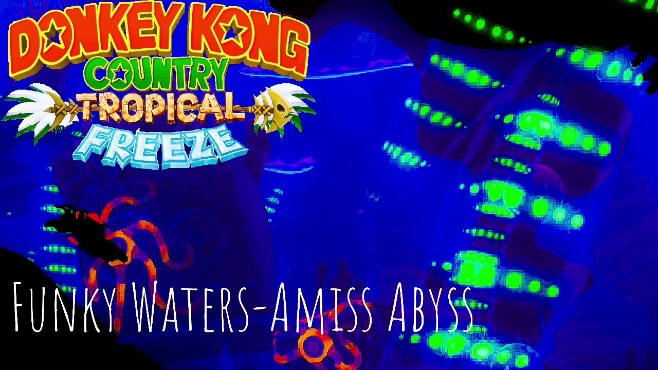 Donkey Kong Country Tropical Freeze - Amiss Abyss (Remastered)