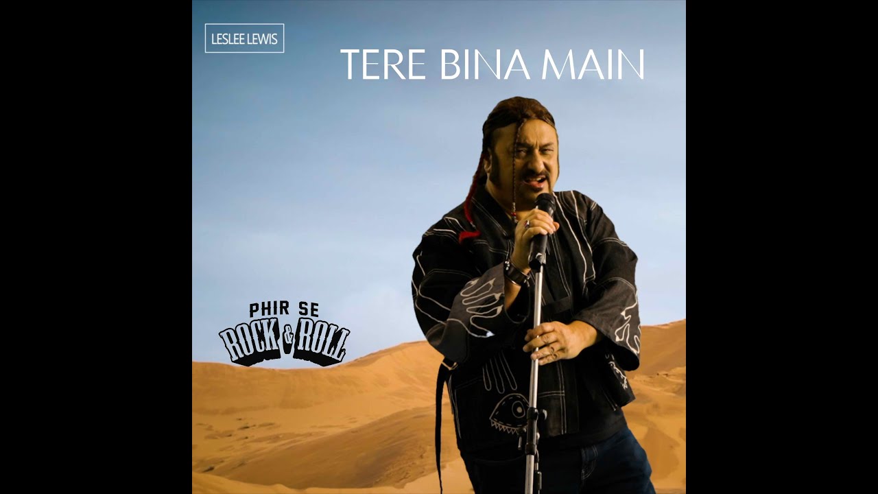 TERE BINA MAIN