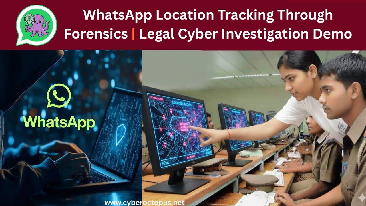 WhatsApp Location Tracking Through Forensics | Legal Cyber Investigation Demo