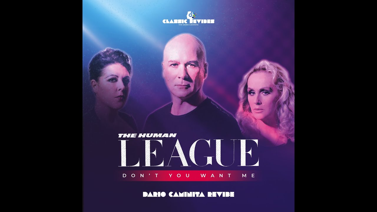 The Human League - Don't you want me (Dario Caminita Revibe) 5'33