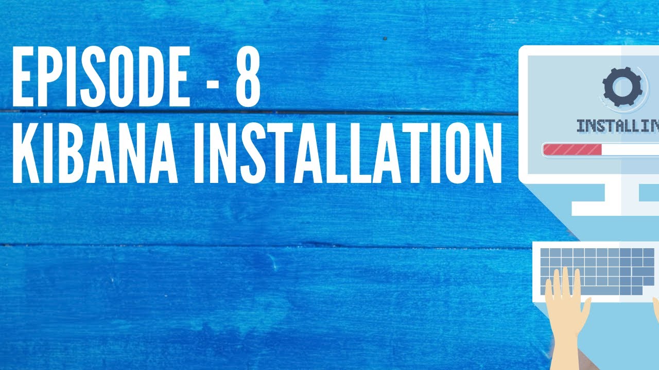 Kibana Installation in PeopleSoft | Search & Analytics Tutorial - 8/10  | Siva Koya