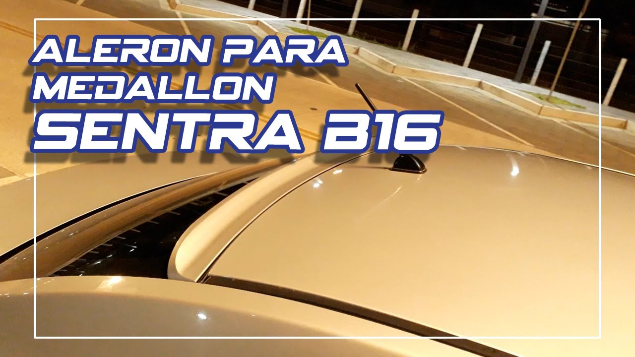 Aleron de medallon   Sentra B16