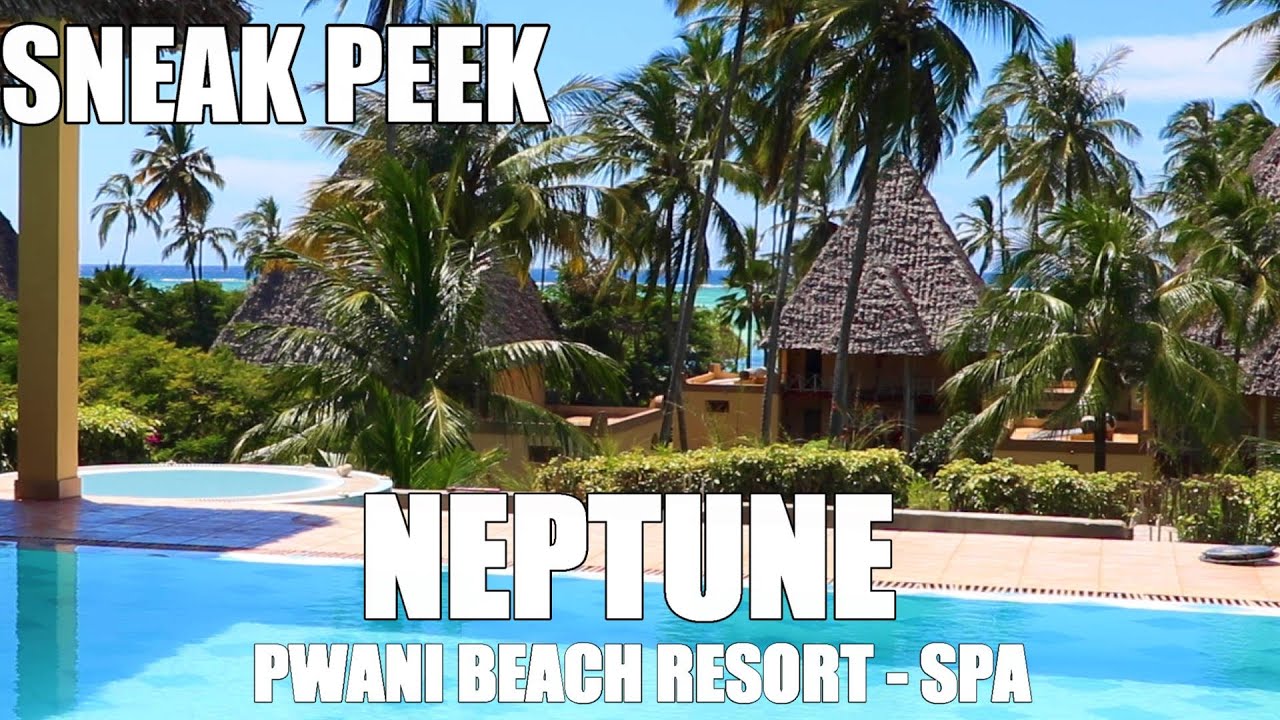 Sneak Peek - Neptune Pwani Beach Resort - Spa, Zanzibar