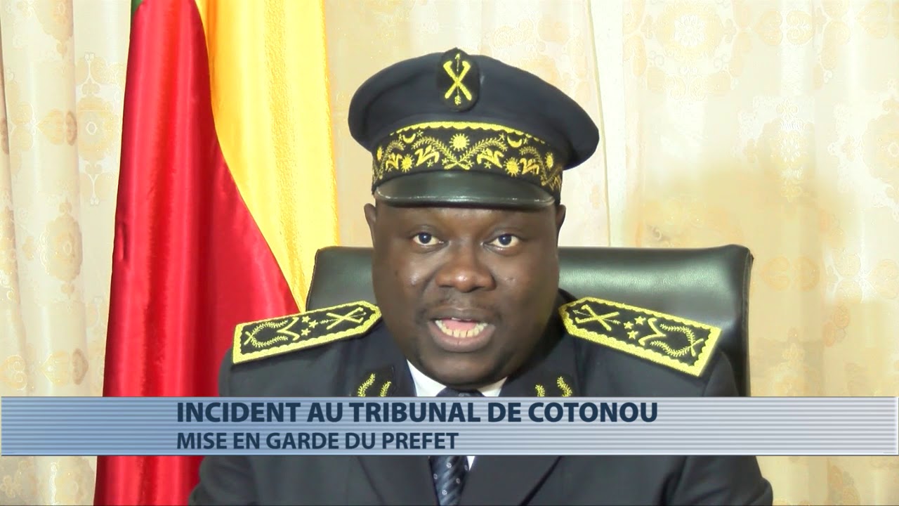 Incident au tribunal de Cotonou : le préfet met en garde