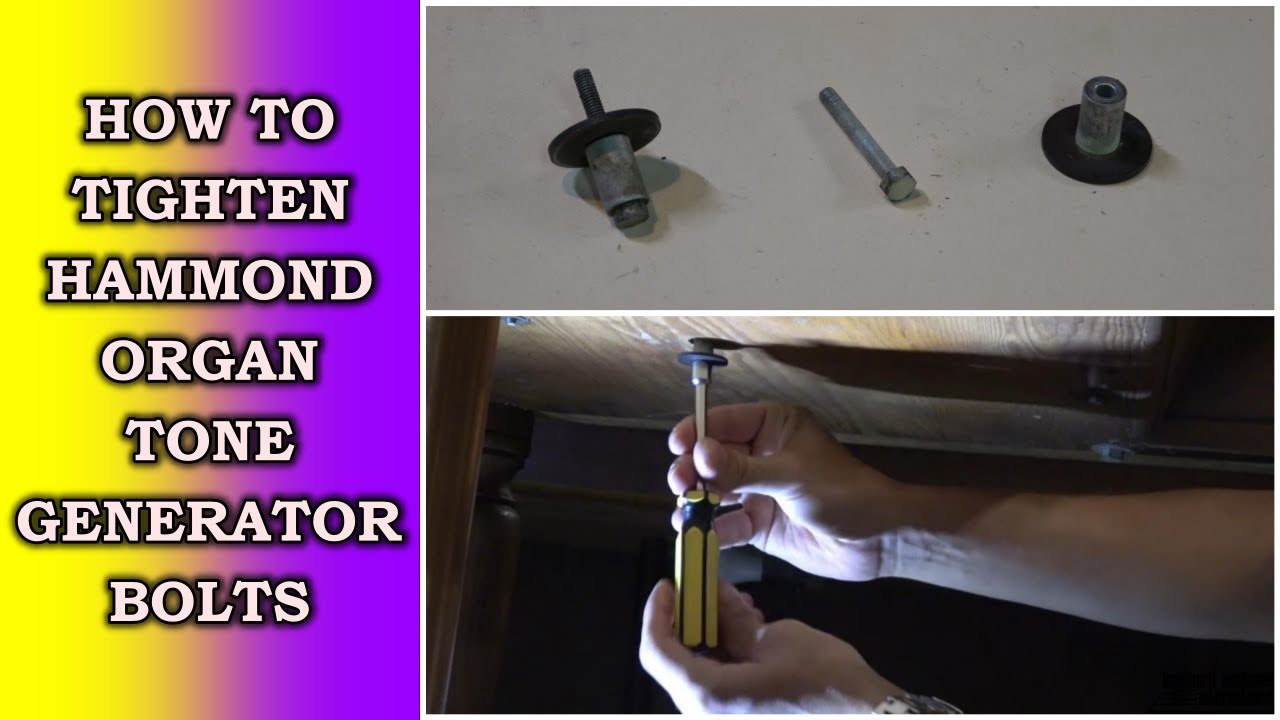 How to tighten Hammond organ tone generator bolts