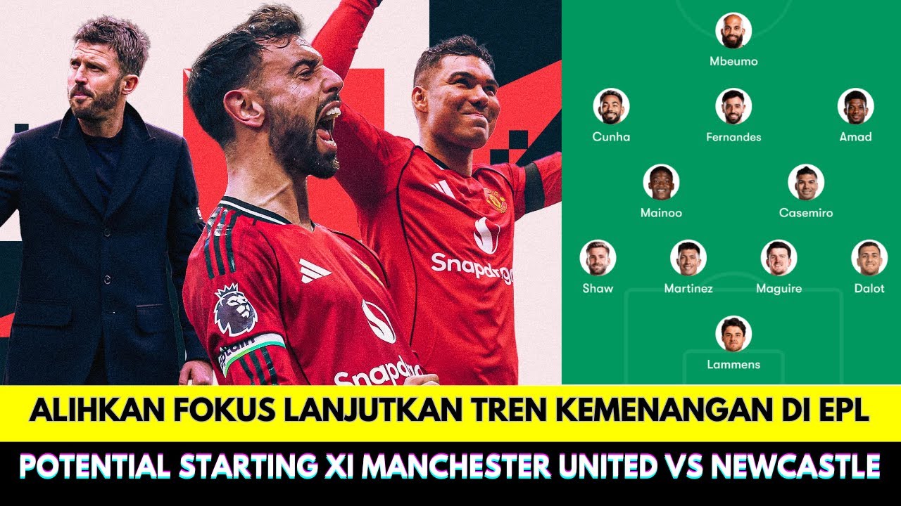 Carrick Mulai Alihkan Fokus Raih 3 Poin di St James Park❗Ini Potential Starting MU vs Newcastle