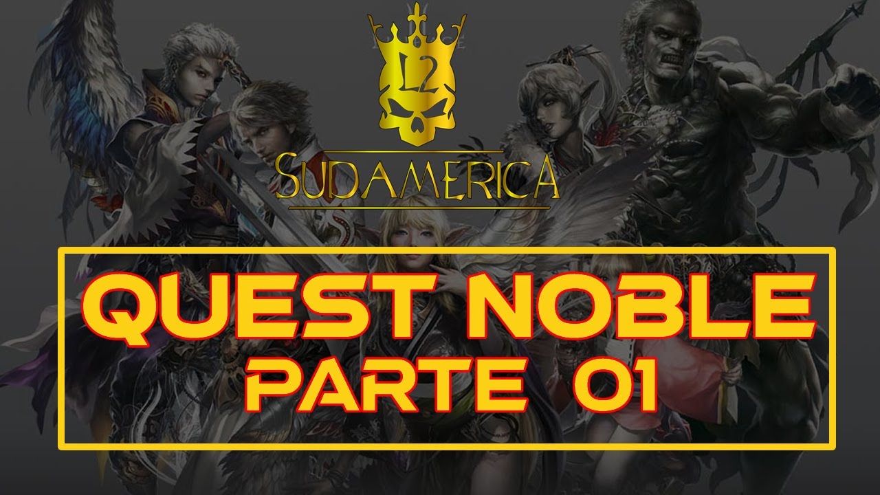 Guia / Quest Noble Parte 1- LINEAGE 2 INTERLUDE - L2 Sudamerica