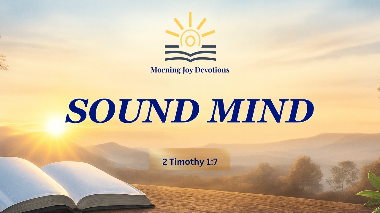 🧠 A Sound Mind (2 Timothy 1:7) | Morning Devotion for Anxiety & Racing Thoughts ✨