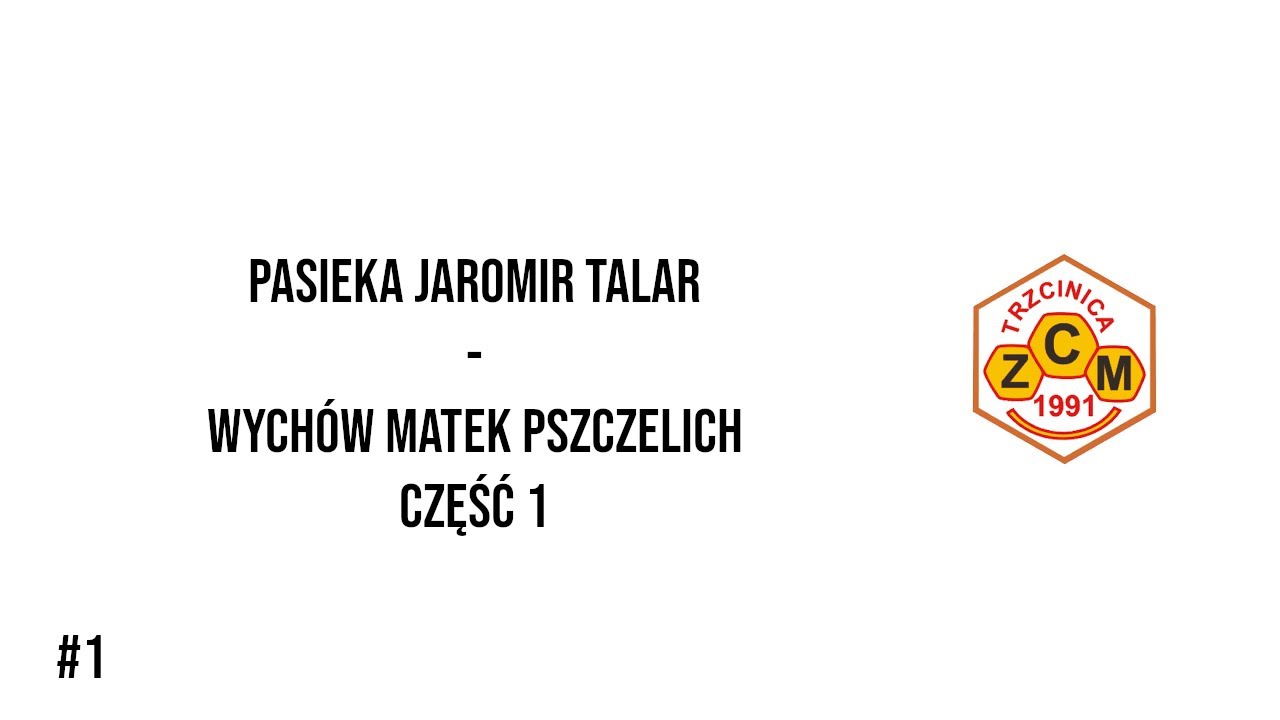 Wych&oacute;w matek pszczelich część 1