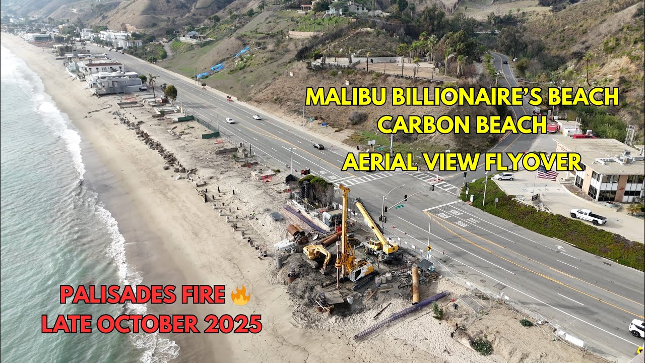 Malibu Carbon Beach Billionaire's Beach Aerial View Flyover Palisades Fire Late October 2025
