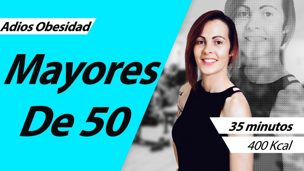 Ejercicios funcionales para adelgazar Mayores de 50 y  con obesidad