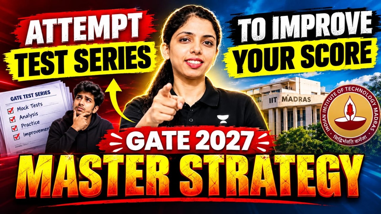 🔥 GATE 2027: Test Series Se Score Kaise Improve Karein? 🚀 | Master Strategy | IIT Madras