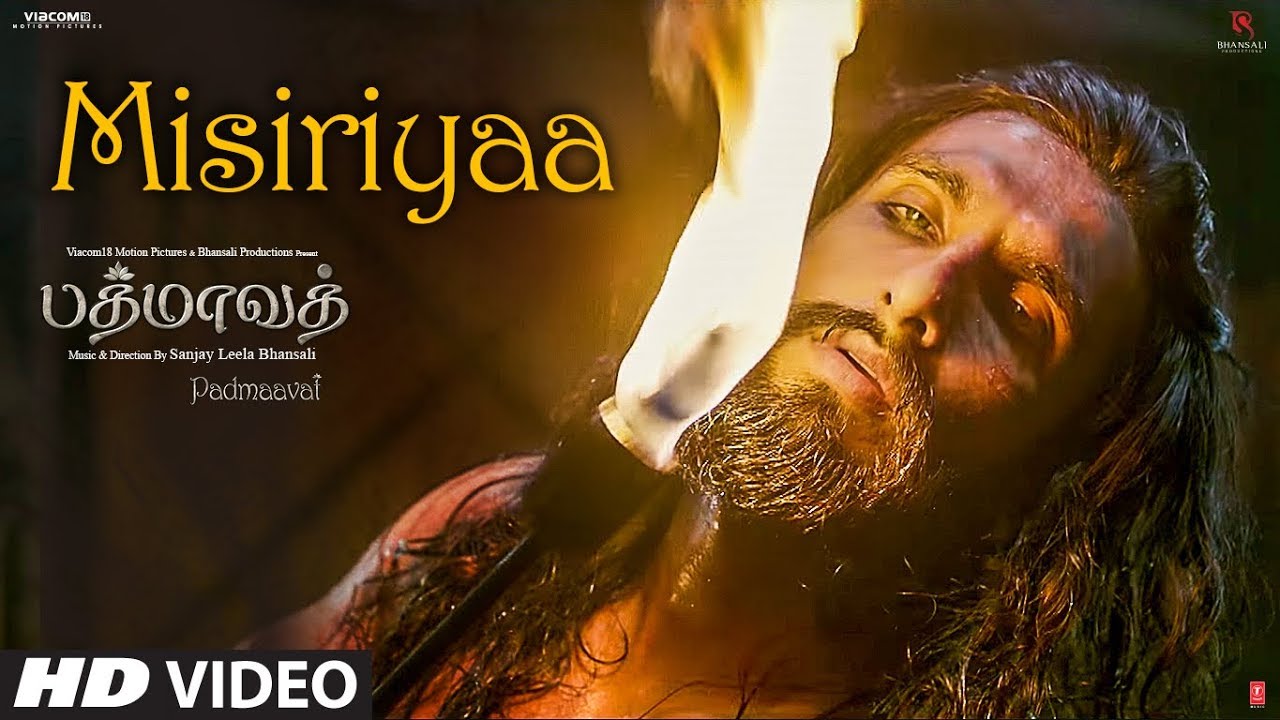 Misiriyaa Video Song | Padmaavat Tamil Songs | Deepika Padukone, Shahid Kapoor, Ranveer Singh