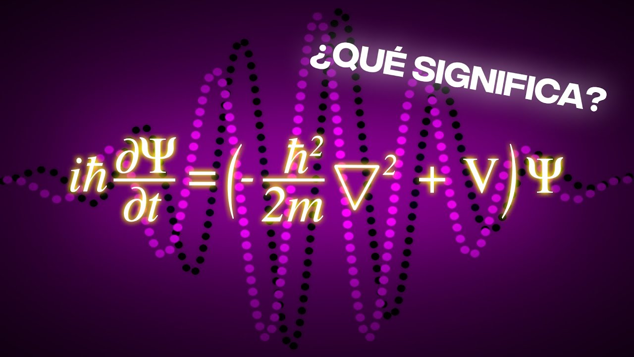 La Ecuación De SCHRÖDINGER Desde Cero