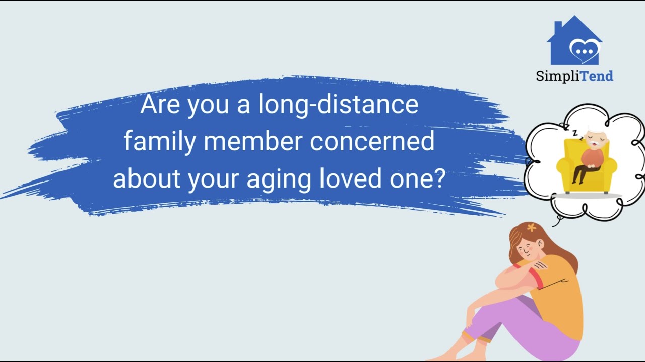 SimpliTend for Long-Distance Family Members