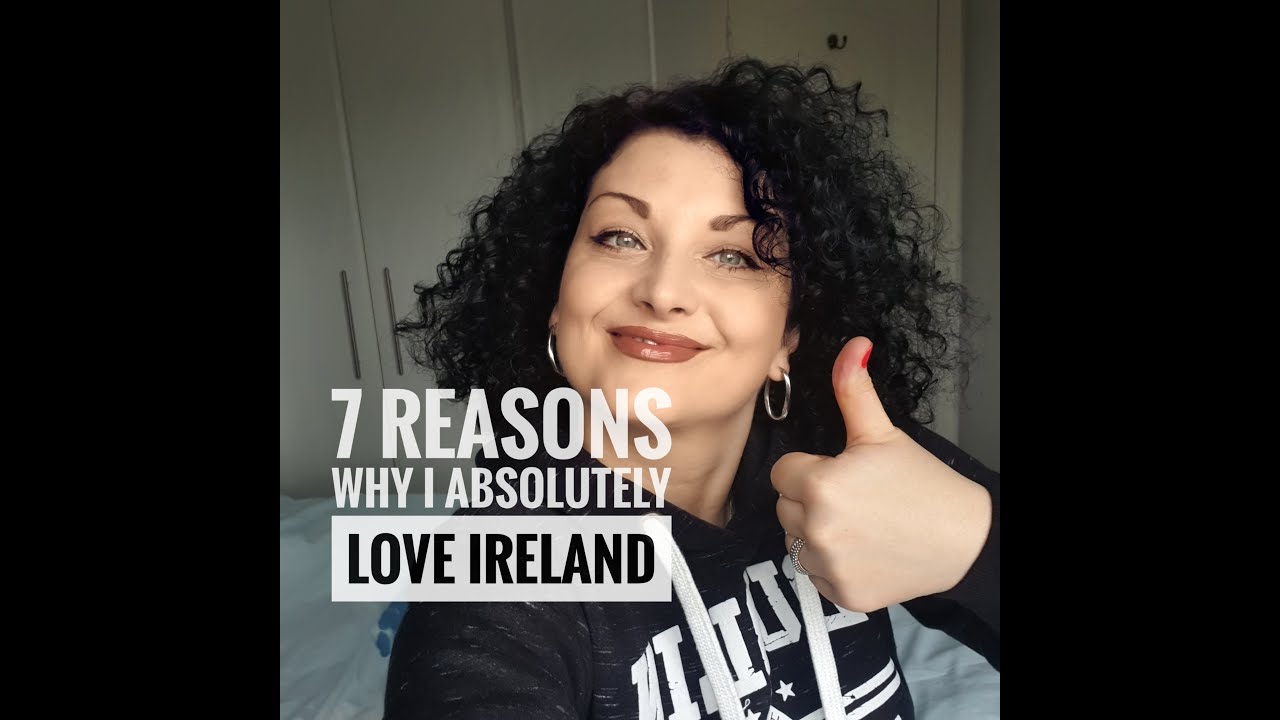 7 Reasons Why I Absolutely Love Ireland