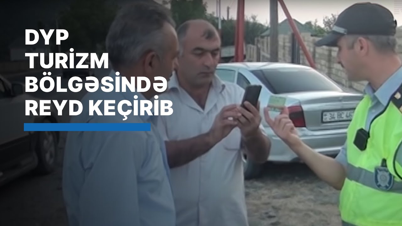 DYP TURİZM BÖLGƏSİNDƏ REYD KEÇİRİB