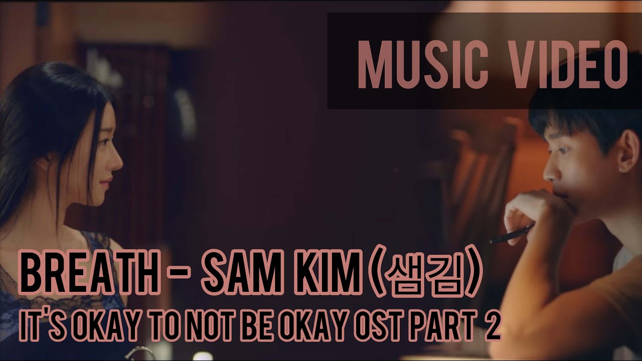 [MV] Sam Kim - Breath (숨) || It's Okay To Not Be Okay Unofficial Music Video