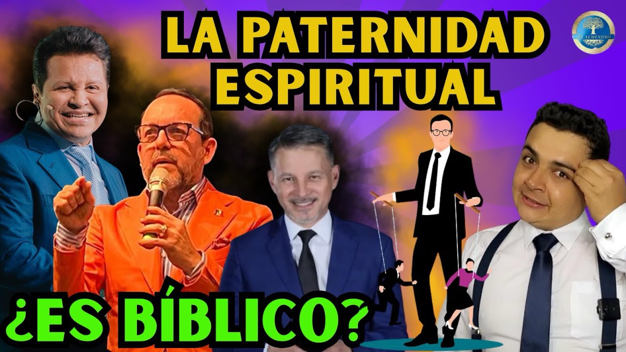 🛑 &iquest;ES B&Iacute;BLICO TENER PADRES ESPIRITUALES? &iquest;AUTORITARISMO O PATERNIDAD ? 