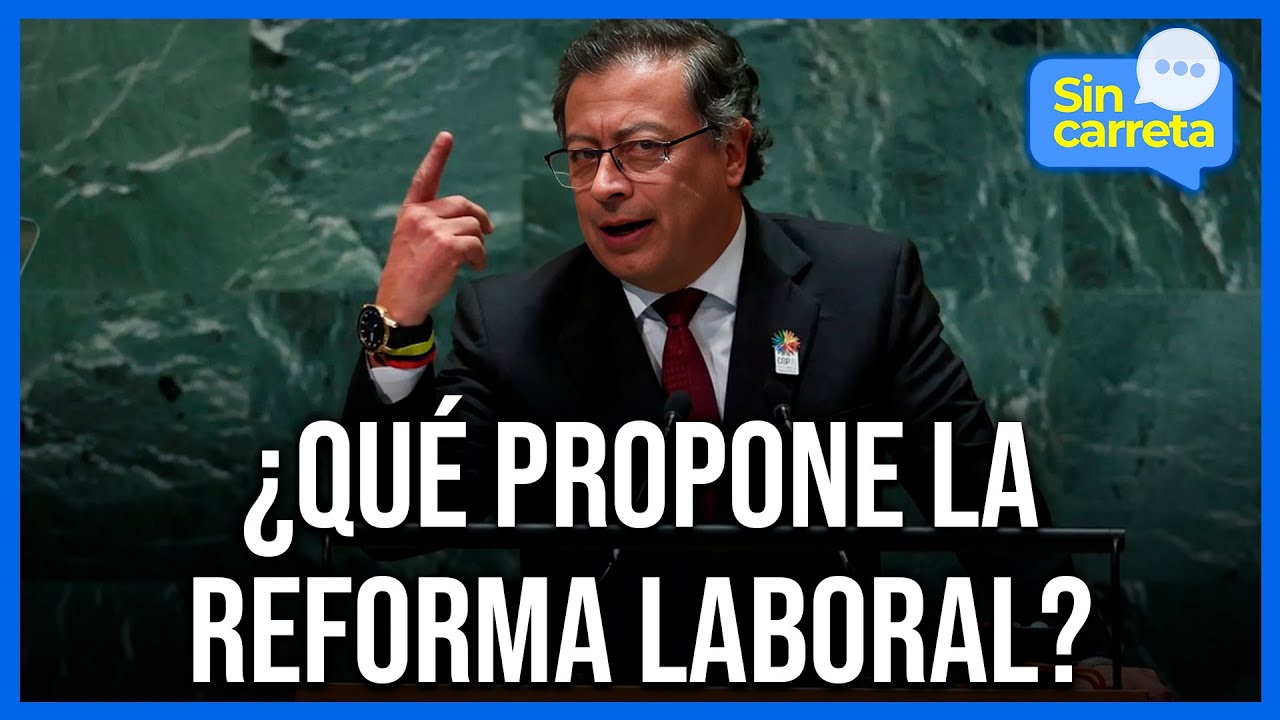 Los puntos más polémicos de la reforma laboral del presidente Gustavo Petro | Canal 1