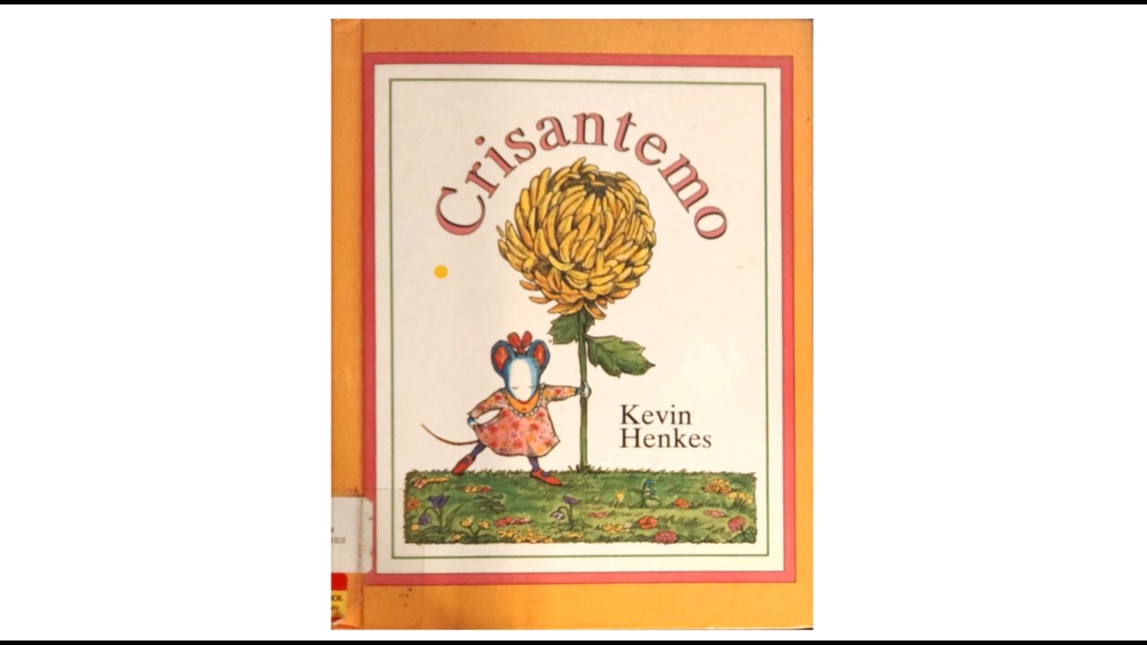CRISANTEMO de Kevin Henkes | Traducido por Teresa Mlawer | Editorial Everest, SA | Copyright 1991.