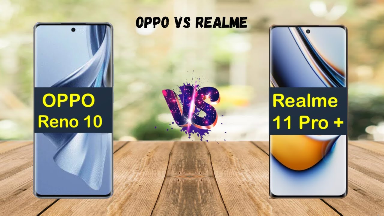 OPPO Reno 10 vs Realme 11 Pro Plus | Mobiles Only