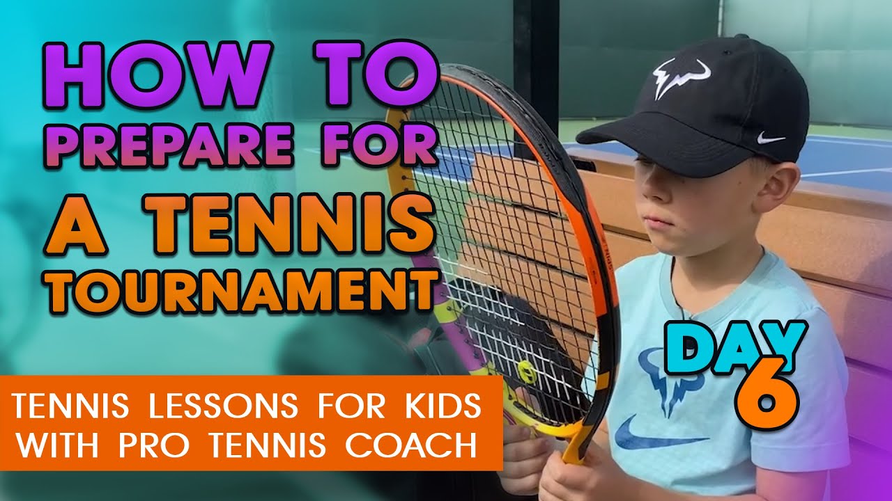 How to Prepare for a Tennis Tournament | Lesson for KIDS with PRO TENNIS COACH Vas Psyrras Day 6