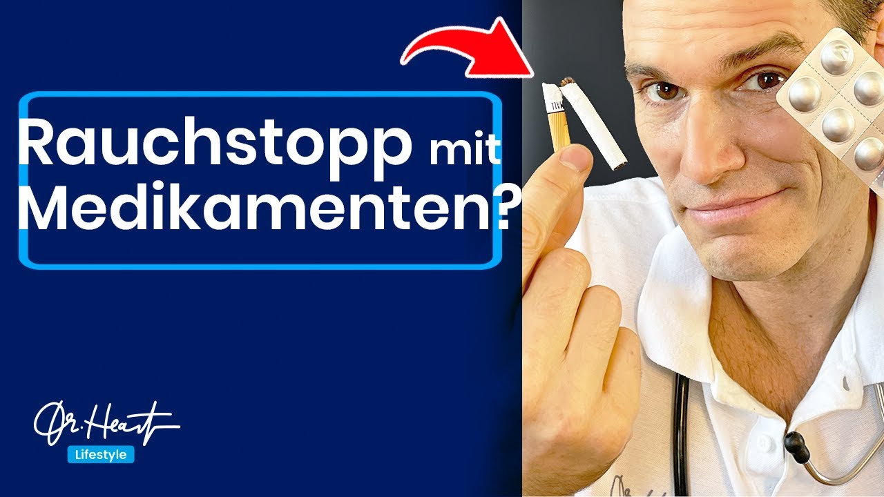 Rauchen aufh&ouml;ren - Bupropion, Vareniclin, Nikotinersatz - Was hilft Dir WIRKLICH? I Dr. Heart