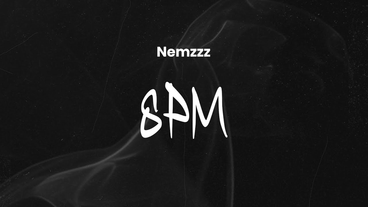 Nemzzz - 8PM | Lyrics