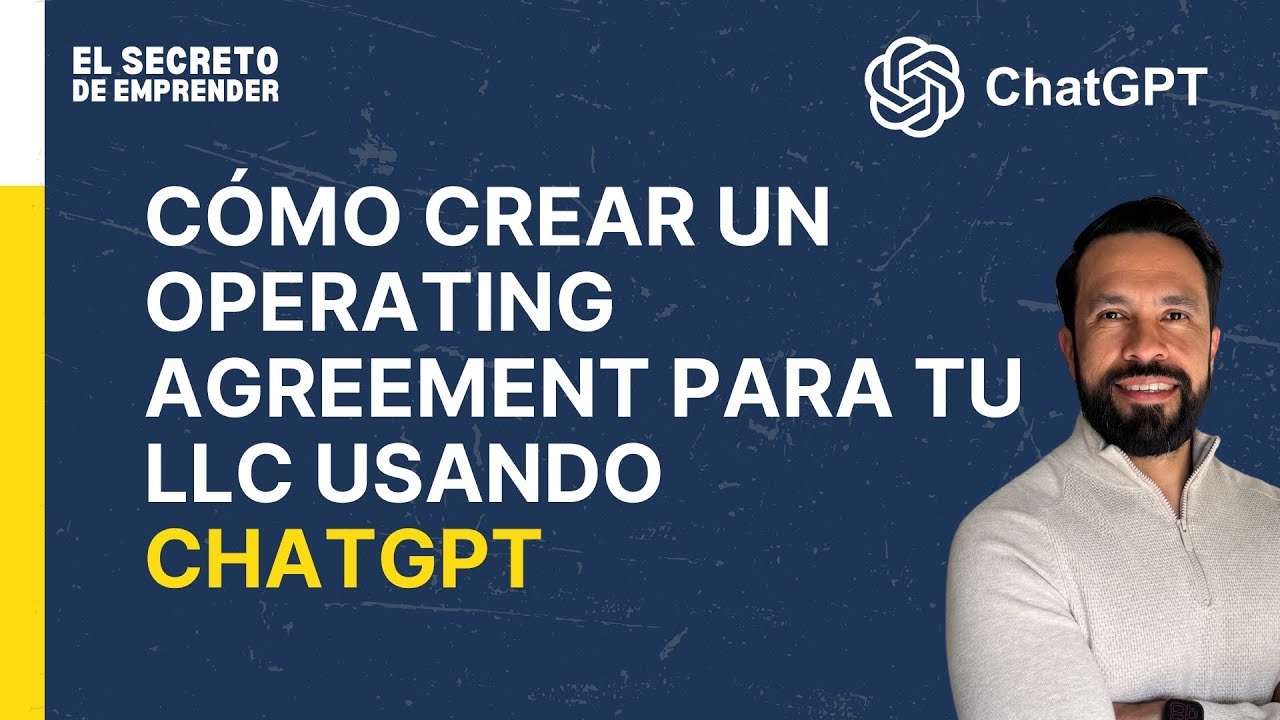 C&oacute;mo Crear un Operating Agreement para tu LLC Usando ChatGPT | Gu&iacute;a Paso a Paso