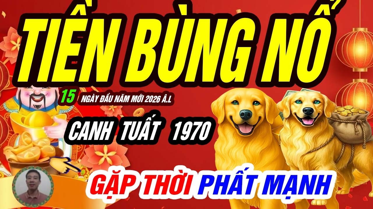 🐕 Thời Lành Hái Lộc Khủng! CANH TUẤT 1970 Tiền Về Dồn Dập Đúng Đầu Năm 2026