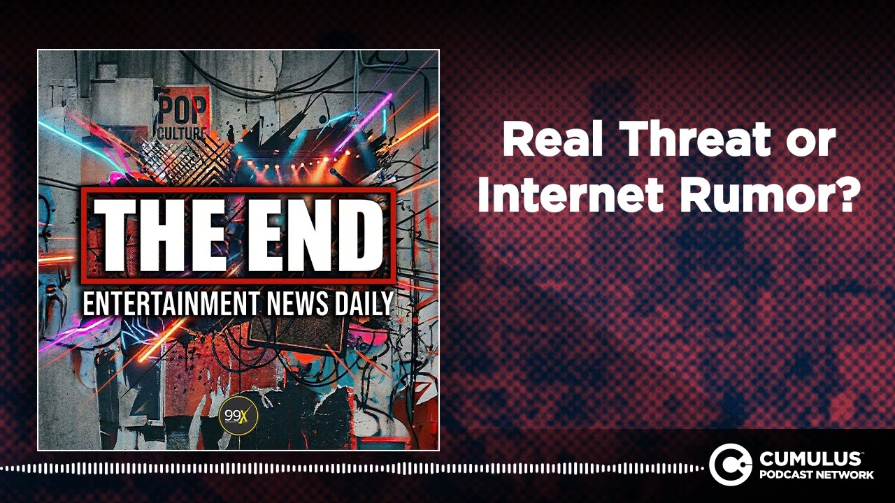 Real Threat or Internet Rumor? | Entertainment News Daily - The Morning X - 99X Atlanta