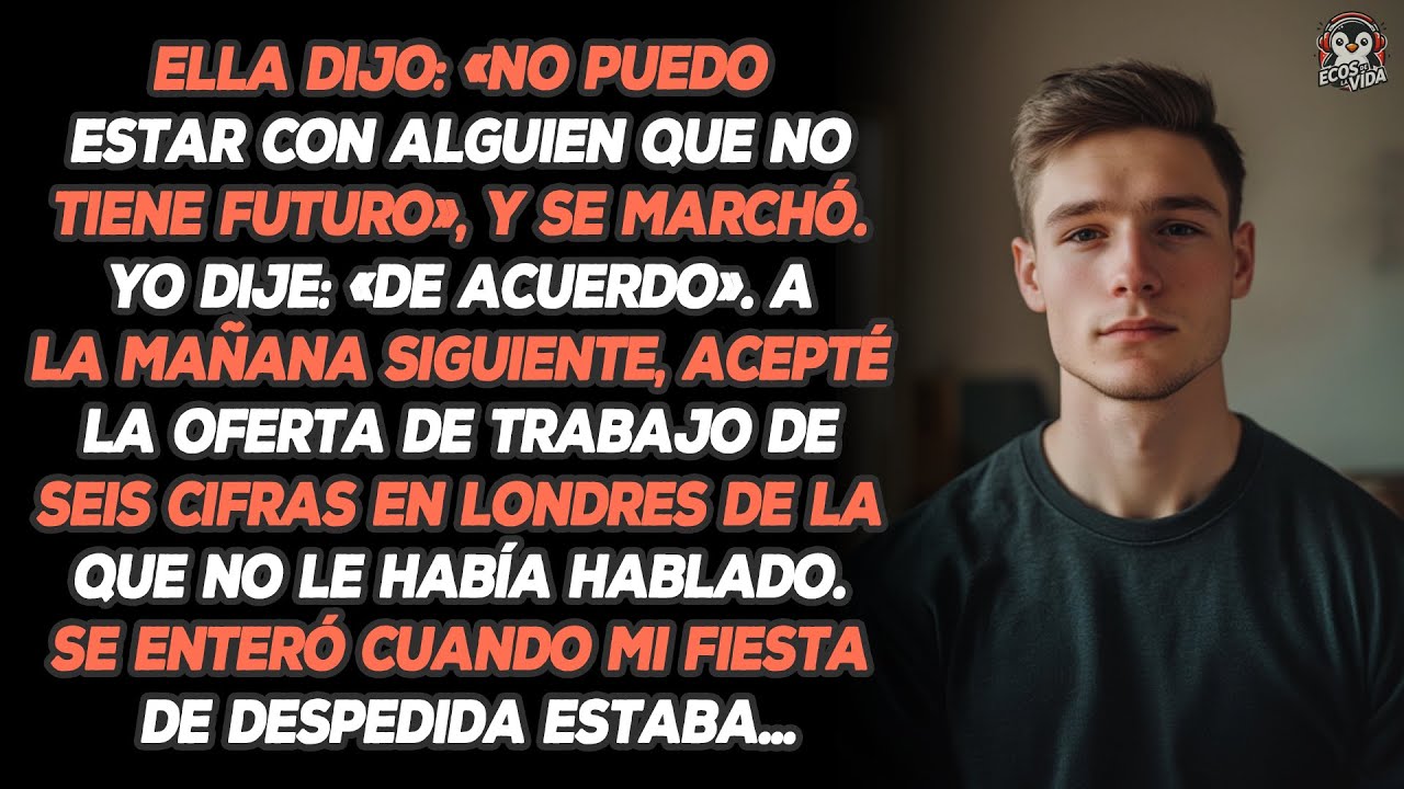 Ella Dijo: «No Puedo Estar Con Alguien Que No Tiene Futuro», Y Se Marchó. Yo Dije: «De Acuerdo»...