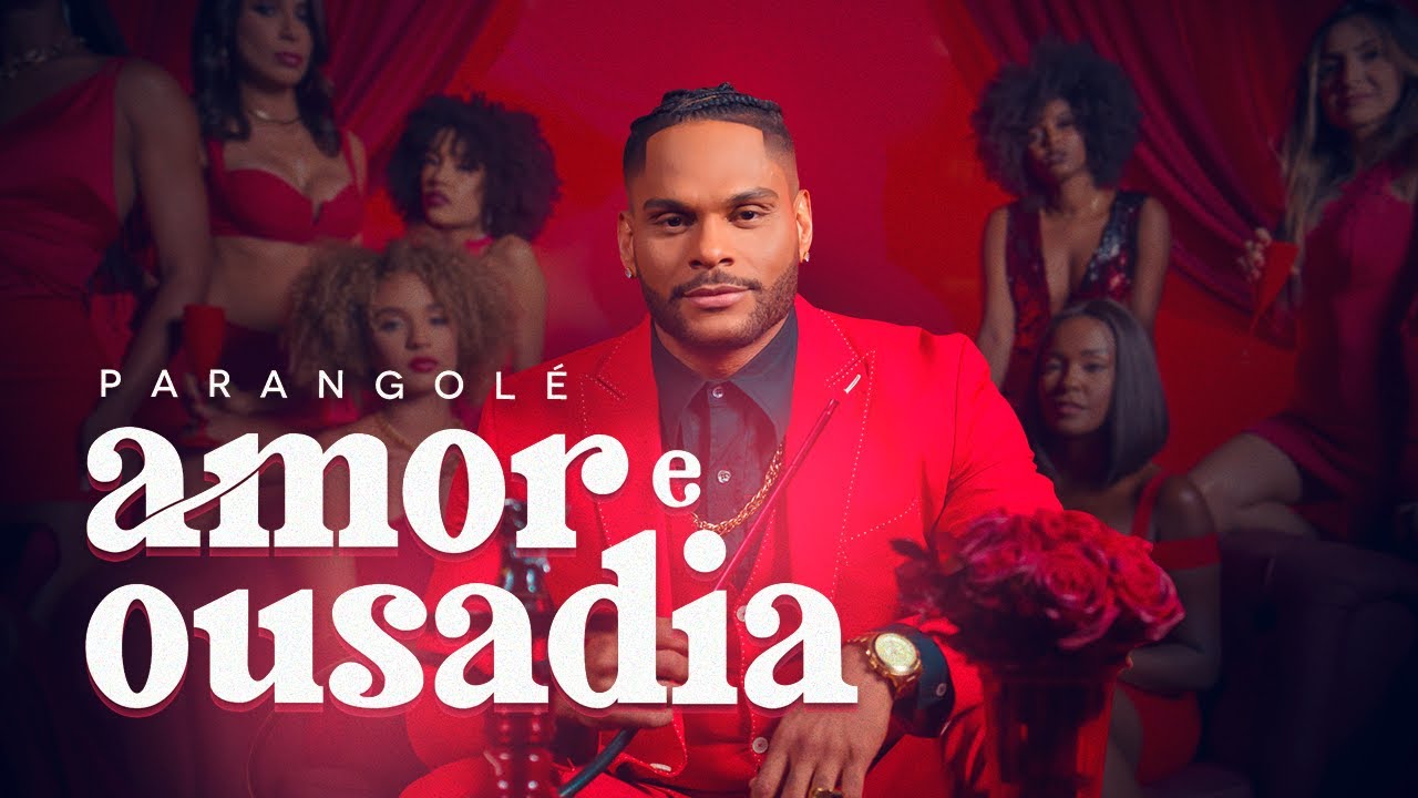 Parangol&eacute; | Amor e Ousadia (Clipe Oficial)