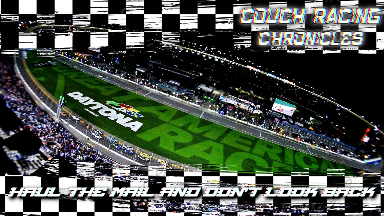 Couch Racing Chronicles- Episode 019: Daytona- Haul The Mail And Don't Look Back (2/12/26)