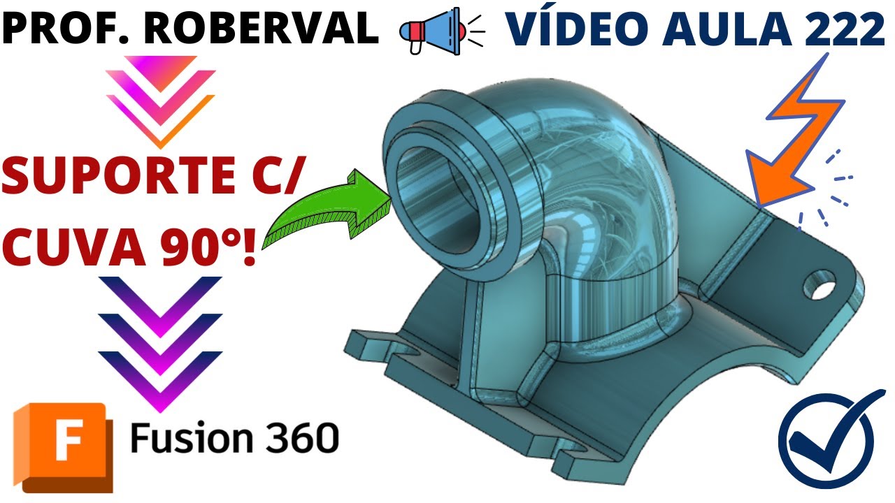 Aula 222 - Modelamento do Suporte com Curva 90° no Fusion 360