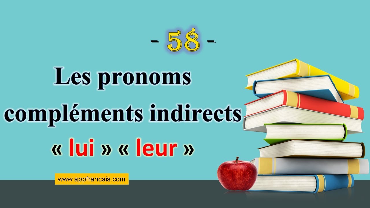 الدرس 58 : Les pronoms compléments indirects