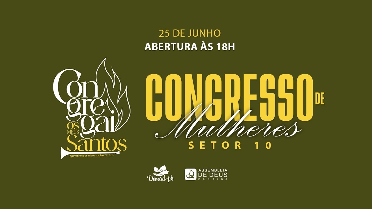 CONGRESSO DE MULHERES  | DEMAD SETOR 10 | ABERTURA