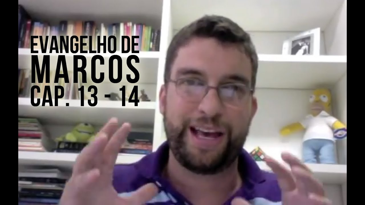 Evangelho de Marcos - Cap. 13 e 14