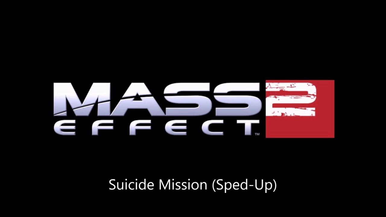 Suicide Mission (Sped-Up)
