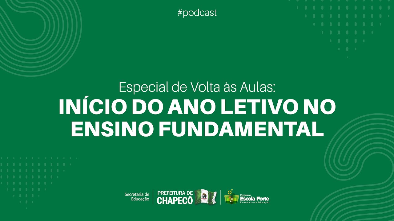 PODCAST ESPECIAL DE VOLTA ÀS AULAS: Início do Ano Letivo no Ensino Fundamental