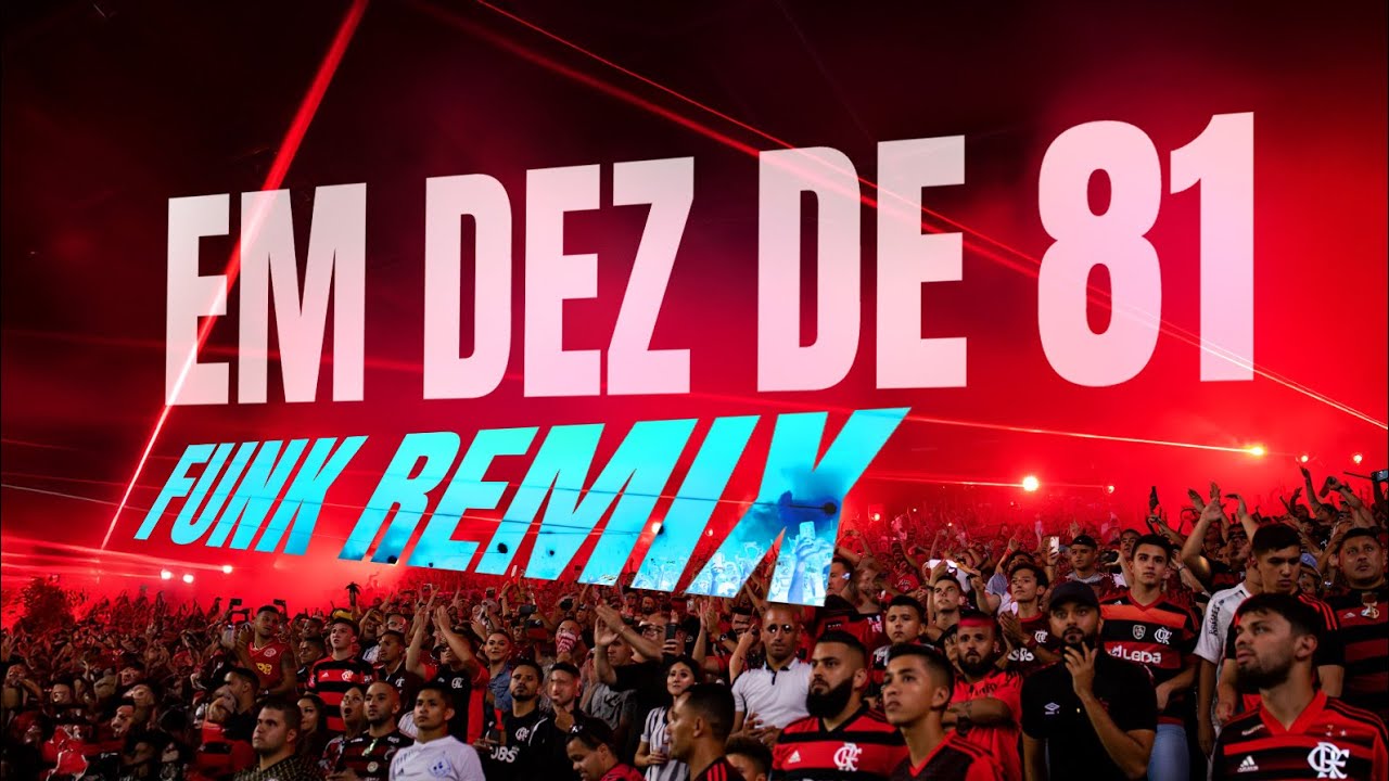 Em Dezembro de 81 | Funk do Flamengo REMIX 🔴⚫