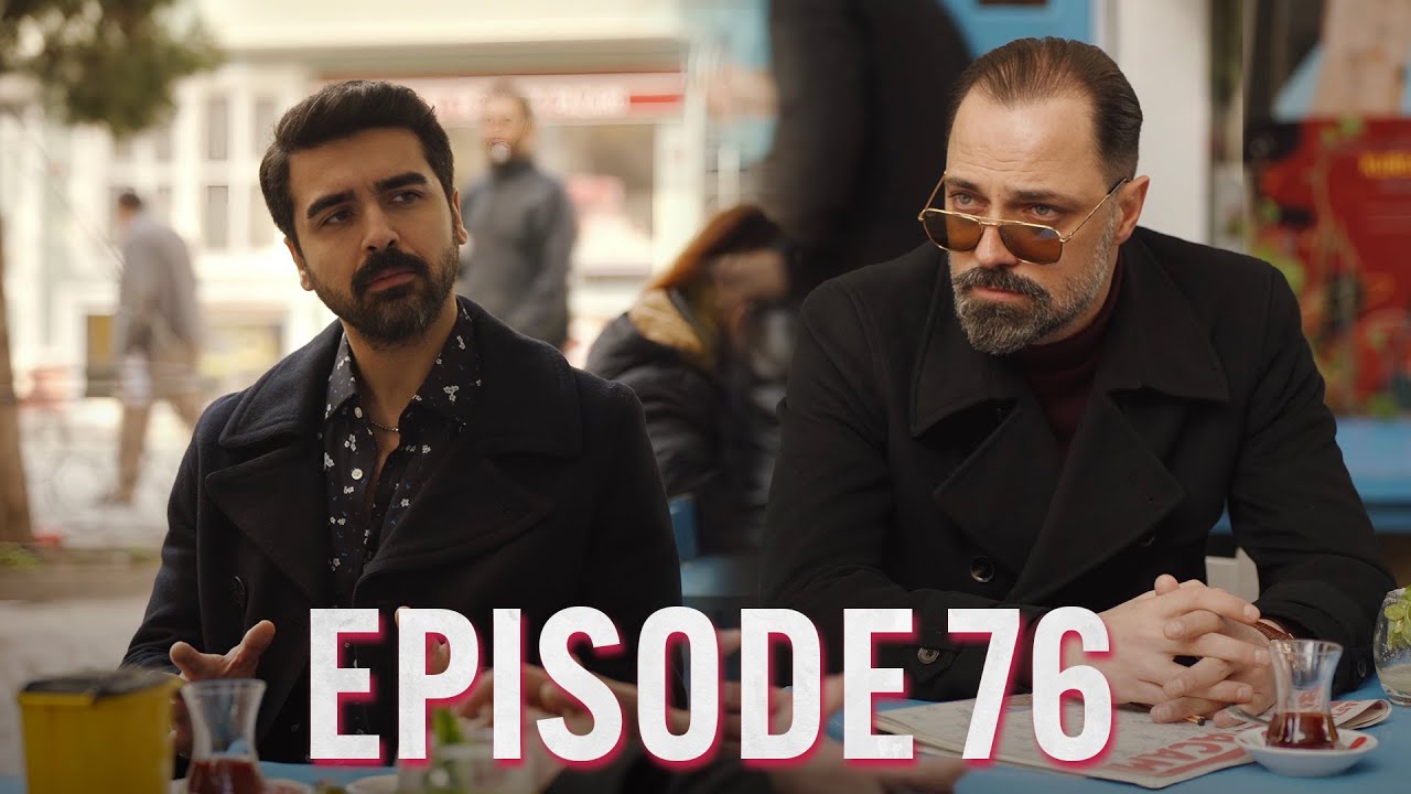 Another Chance (Gelsin Hayat Bildiği Gibi) &ndash; Episode 76 (English Subtitles)