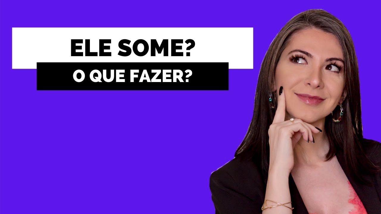 O QUE FAZER QUANDO ELE SOME? | JULLIE PERUZZI | ESPECIALISTA EM AMOR