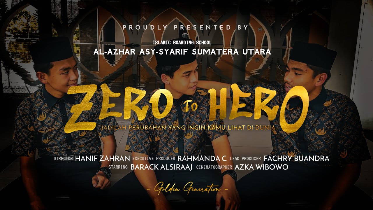 Zero To Hero | Short Film By Santri Al-Azhar Asy-Syarif Sumatera Utara