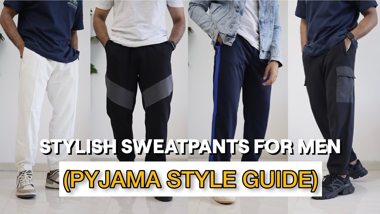 BUDGET PYJAMA / SWEATPANTS FOR MEN | PYJAMA & JOGGERS STYLE GUIDE