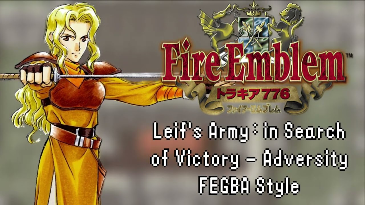 Leif&rsquo;s Army : in Search of Victory - Adversity Fire Emblem: Thracia 776 - FEGBA Style