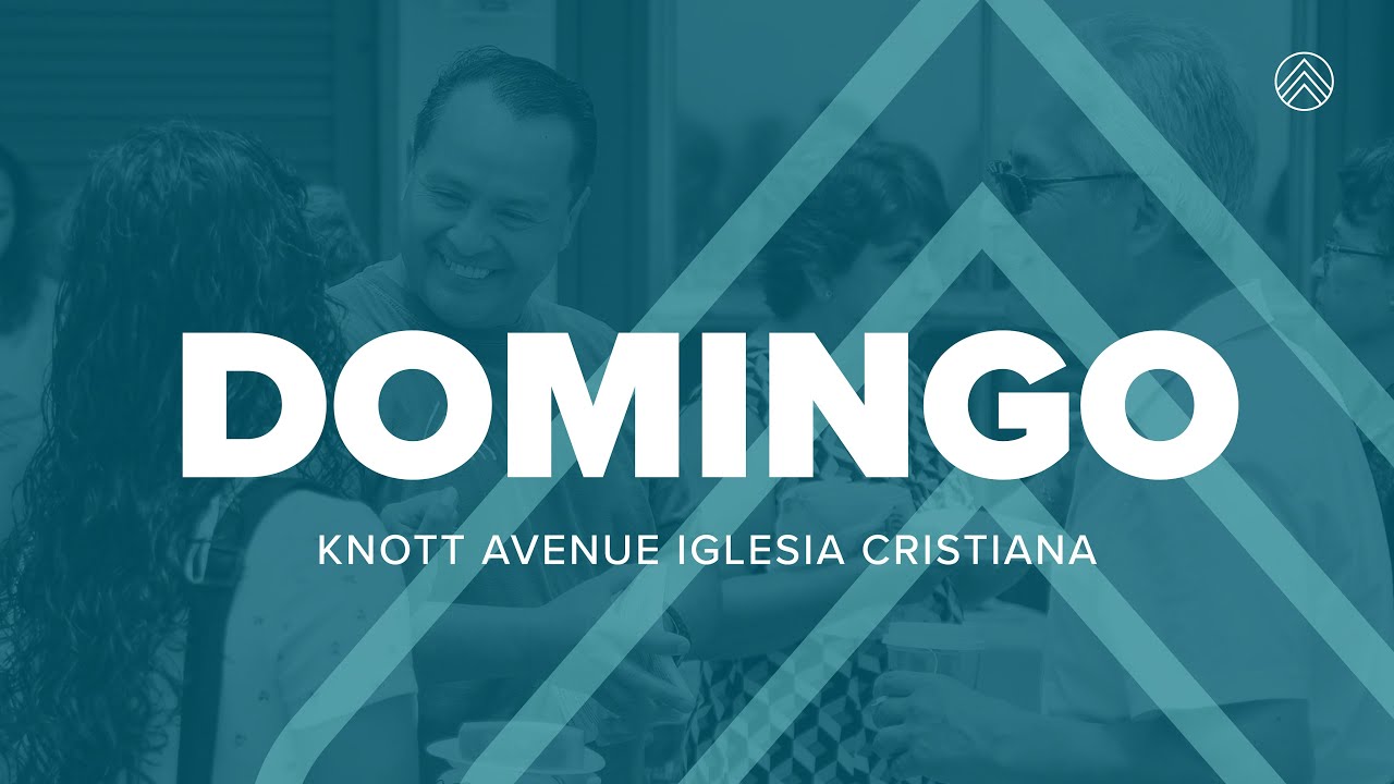 Iglesia Cristiana Knott Avenue